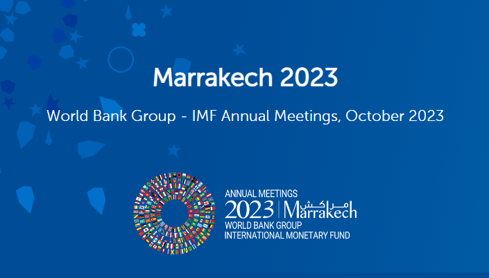 Organisation des assemblées Annuelles de la Banque Mondiale et du Fonds Monétaire International du 09 au 15 Octobre 2023 à Marrakech